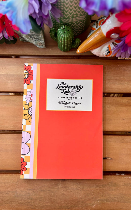 Leadership Lab: Mindset Coaching for Volleyball Players - Season Workbook